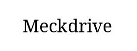 Meckdrive